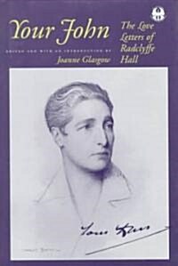 Your John: The Love Letters of Radclyffe Hall (Hardcover)