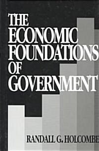 The Economic Foundations of Government (Hardcover)