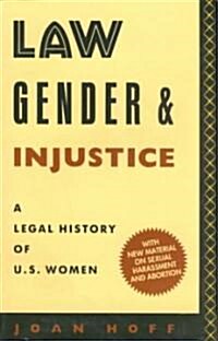 Law, Gender, and Injustice: A Legal History of U.S. Women (Paperback, Revised)