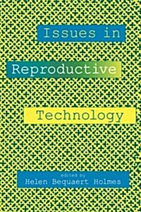 Issues in Reproductive Technology: An Anthology (Paperback, Revised)