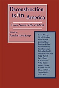 Deconstruction Is/In America: A New Sense of the Political (Paperback, Revised)