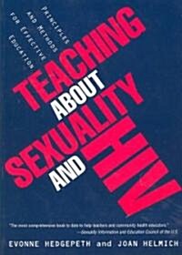 Teaching about Sexuality and HIV: Principles and Methods for Effective Education (Paperback)