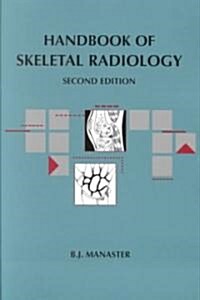 Handbook of Skeletal Radiology (Paperback, 2nd, Subsequent)