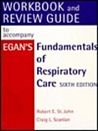 Egans Fundamentals of Respiratory Care/Workbook and Review Guide (Paperback, 6th)