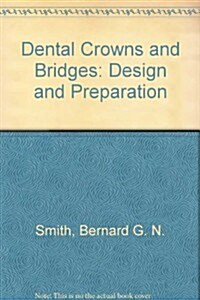 Dental Crowns and Bridges (Hardcover, 2ND)