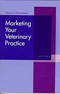 Marketing Your Veterinary Practice (Paperback)