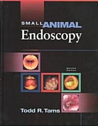 Small Animal Endoscopy (Hardcover, 2nd, Subsequent)