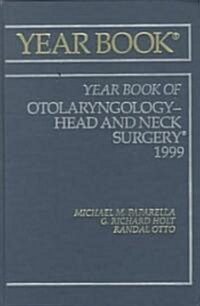 The Yearbook of Otolaryngology-Head and Neck Surgery 1999 (Hardcover, Annual)