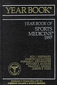 The Yearbook of Sports Medicine 1997 (Hardcover)