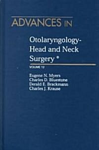 Advances in Otolaryngology- Head and Neck Surgery (Hardcover)