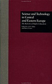 Science and Technology in Central and Eastern Europe: The Reform of Higher Education (Hardcover)