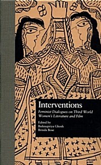 Interventions: Feminist Dialogues on Third World Womens Literature and Film (Hardcover)