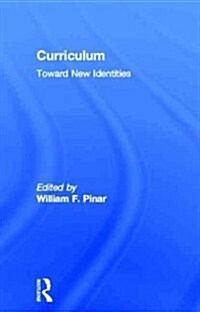 Curriculum: Toward New Identities (Hardcover)