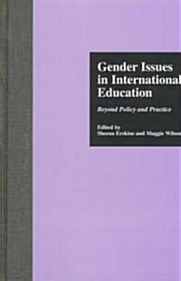 Gender Issues in International Education: Beyond Policy and Practice (Hardcover)