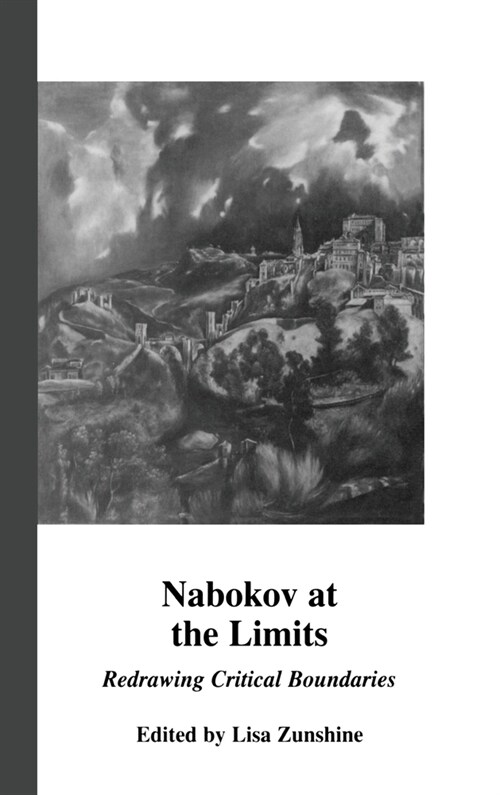 Nabokov at the Limits: Redrawing Critical Boundaries (Hardcover)