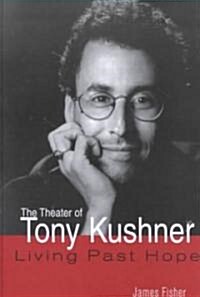 The Theater of Tony Kushner (Hardcover)