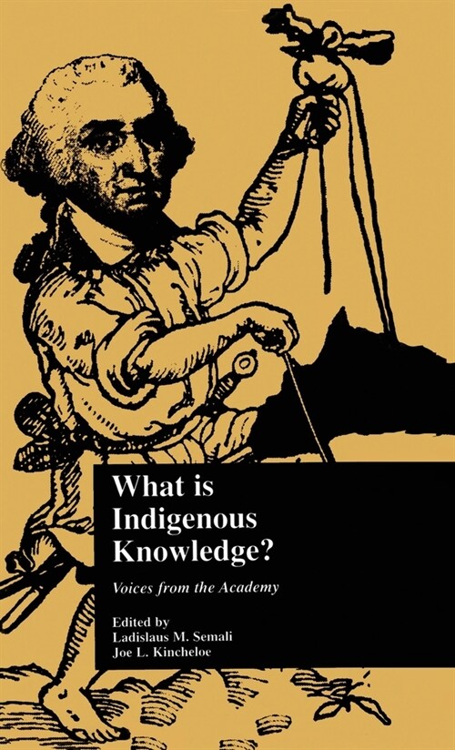 What Is Indigenous Knowledge?: Voices from the Academy (Hardcover, UK)