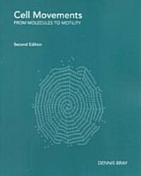 Cell Movements: From Molecules to Motility (Paperback, 2)