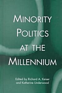 Minority Politics at the Millennium (Hardcover)