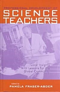 Professional Development of Science Teacher Education: Local Insight with Lessons for the Global Community (Hardcover)