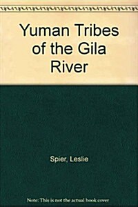 Yuman Tribes of the Gila River (Hardcover)
