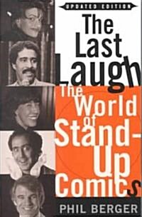 The Last Laugh: The World of Stand-Up Comics (Paperback, Updated)