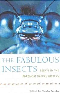 The Fabulous Insects: Essays by the Foremost Nature Writers (Paperback)