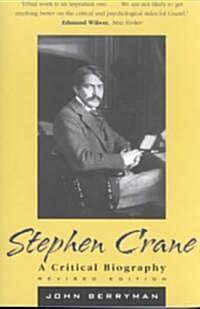 Stephen Crane: A Critical Biography (Paperback, Revised)