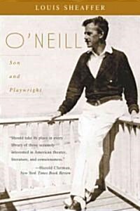 ONeill: Son and Playwright (Paperback, Revised)