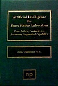 Artificial Intelligence for Space Station Automation (Hardcover)