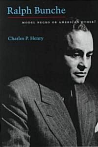 Ralph Bunche: Model Negro or American Other? (Hardcover)