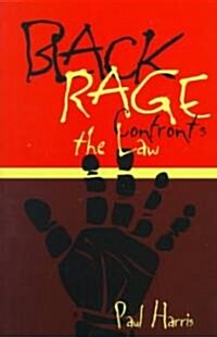 Black Rage Confronts the Law (Paperback)