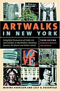 Artwalks in New York: Delightful Discoveries of Public Art and Gardens in Manhattan, Brooklyn, the Bronx, Queens, and Staten Island (Paperback, 3)