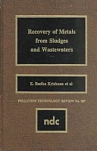 Recovery of Metals from Sludges and Wastewaters (Hardcover)