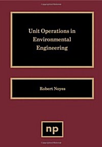 Unit Operations in Environmental Engineering (Hardcover)