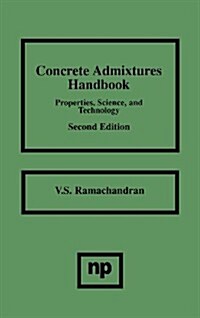 Concrete Admixtures Handbook: Properties, Science and Technology (Hardcover, 2)