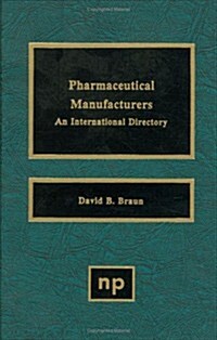 Pharmaceutical Manufacturers: An International Directory (Hardcover)