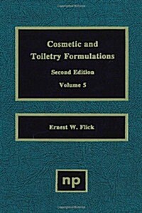 Cosmetic and Toiletry Formulations, Vol. 5 (Hardcover, 2, Revised)