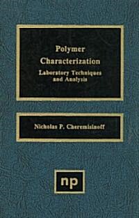 Polymer Characterization: Laboratory Techniques and Analysis (Hardcover)