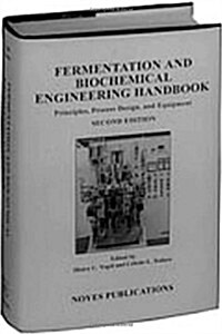 Fermentation and Biochemical Engineering Handbook: Principles, Process Design and Equipment (Hardcover, 2)