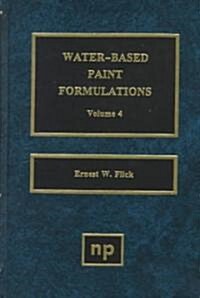 Water-Based Paint Formulations, Vol. 4 (Hardcover)