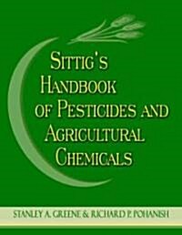 Sittigs Handbook of Pesticides and Agricultural Chemicals (Hardcover)