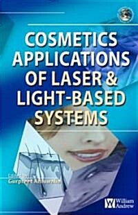 Cosmetics Applications of Laser and Light-Based Systems (Hardcover)