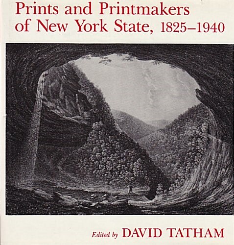 Prints and Printmakers of New York State, 1825-1940 (Hardcover)