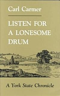 Listen for a Lonesome Drum: A York State Chronicle (Paperback)