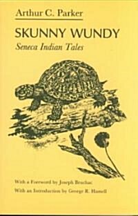 Skunny Wundy: Seneca Indian Tales (Paperback)