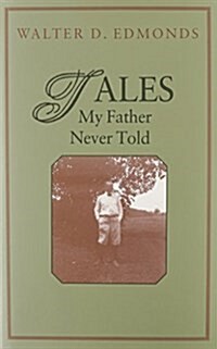 Tales My Father Never Told (Hardcover)