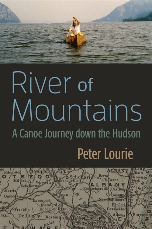 River of Mountains: A Canoe Journey Down the Hudson (Paperback, Revised)