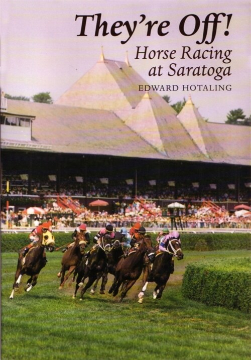 Theyre Off!: Horse Racing at Saratoga (Hardcover)