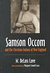 Samson Occom and the Christian Indians of New England (Paperback)